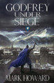 Godfrey Under Siege Mark Howard 9781944972684