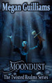 Moondust Megan Guilliams 9781945987861