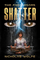 Shatter Nicholas Wolfe 9798999233912