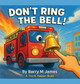 Don't Ring The Bell: A Truck Helper Book Barry M James 9798349470196