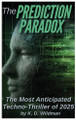 The Prediction Paradox K D Wildman 9798349299957