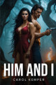 Him and I Carol Kemper 9781787999916