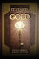It Starts With Gold Adrian C Spitters 9781069341624