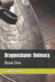 Dragonsbane: Delmara: Book One Scott Patrick 9798286950690