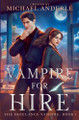 Vampire for Hire Michael Anderle 9798893545593