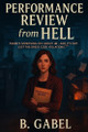 Performance Review From HELL B Gabel 9798287660260