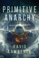 Primitive Anarchy: Part 1: Reproduction David Lawrence 9781964251684