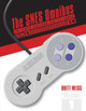 The SNES Omnibus: The Super Nintendo and Its Games, Vol. 1 (A-M) Brett Weiss 9780764355325