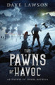 The Pawns of Havoc: An Envoys of Chaos Novella Dave Lawson 9798990633520