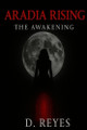 Aradia Rising: The Awakening D Reyes 9798286335411