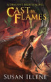 Cast by Flames Susan Illene 9798317468316