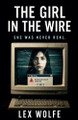 The Girl In The Wire Lex Wolfe 9798231443581