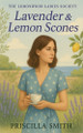 Lavender & Lemon Scones Priscilla Smith 9798231923670