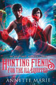 Hunting Fiends for the Ill-Equipped by Annette Marie
