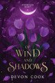 Of Wind and Shadows Devon Cook 9798899657153