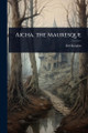 Aicha, the Mauresque Da Knights 9781024030365