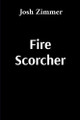 Fire Scorcher: Savior Josh Zimmer 9798349477300