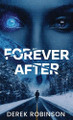 Forever After Derek Robinson 9798992860139