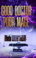 Good Doctor Poor Mage Dale Johnson 9781069576910