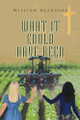 What It Could Have Been Book 1 William Bradbury 9798896901846