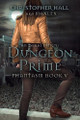 Dungeon Prime: An Isekai Litrpg Christopher Hall 9781039458796