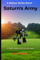 Saturn's Army: A Meteor Strike Novel K M Praschak 9798289514066