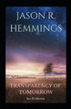 Transparency Of Tomorrow by Jason R Hemmings