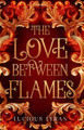 THE LOVE BETWEEN FLAMES Lucious Lyran 9781836907947