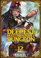 Into the Deepest, Most Unknowable Dungeon Vol. 12 Kakeru 9798893734652