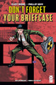 Don't Forget Your Briefcase Eliot Rahal 9781545822821