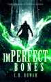 imPerfect Bones C. N. Rowan 9781036710774