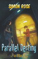 Parallel Destiny Simon Rose 9781989407745