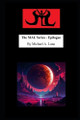 The MAL Series - Epilogue Michael A Luna 9798292696889