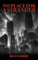 No Place for a Stranger Milo Clemons 9798349464515