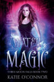 Water Magic Katie O'Connor 9781997548102