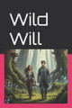 Wild Will: Book 2 of the Destiny Saga Russ Justice 9798297202450