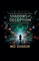 Shadows of Deception: A Spy's Reckoning Mo Shakor 9798231786930