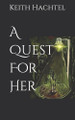 A Quest For Her Michael Vincent 9798293399635
