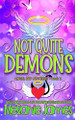 Not Quite Demons Melanie James 9798720521189