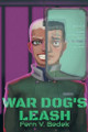 War Dog's Leash Fern V Bedek 9798231126316