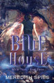 Blue House (In the Pines Book 3) Meredith Spies 9798230364894