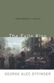 The Exile Kiss by George Alec Effinger