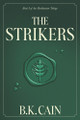 The Strikers: Book One of the Morthenstar Trilogy B K Cain 9798990006997
