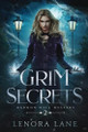 Grim Secrets Lenora Lane 9798293446308