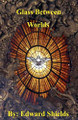 Glass Between Worlds Edward Shields 9798231183029