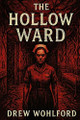 The Hollow Ward Drew Wohlford 9798296710543