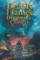 Deadly Flames: Dragons in Combat J R Handley 9781960016201