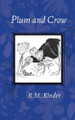 Plum and Crow R M Kinder 9780989503495