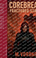 Corebreak: Fractured Stars M Vorone 9798231563999