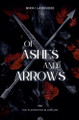 Of Ashes and Arrows Nikki Larousse 9798230789383